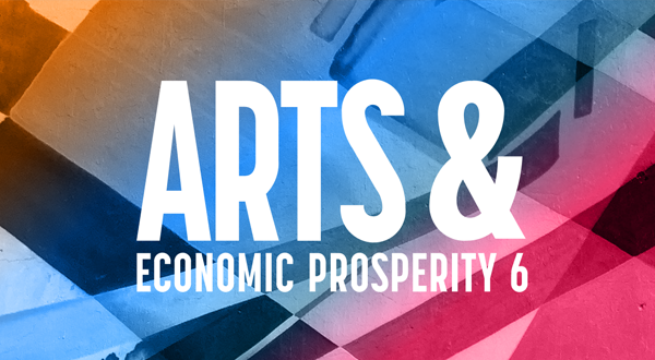 Arts & Economic Prosperity 6